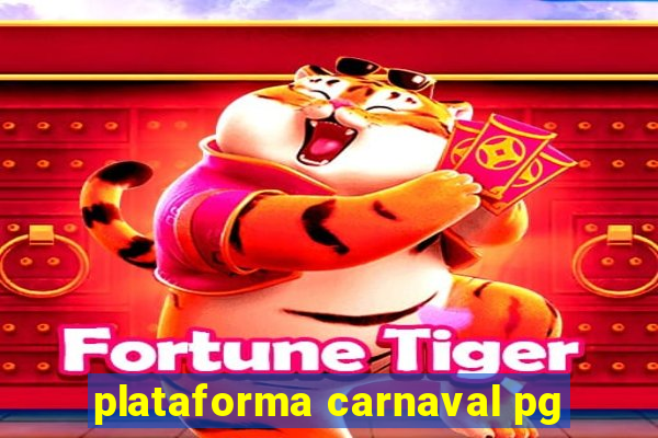 plataforma carnaval pg